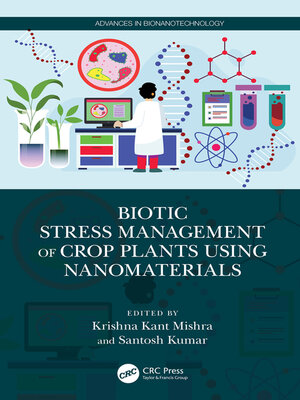 cover image of Biotic Stress Management of Crop Plants using Nanomaterials